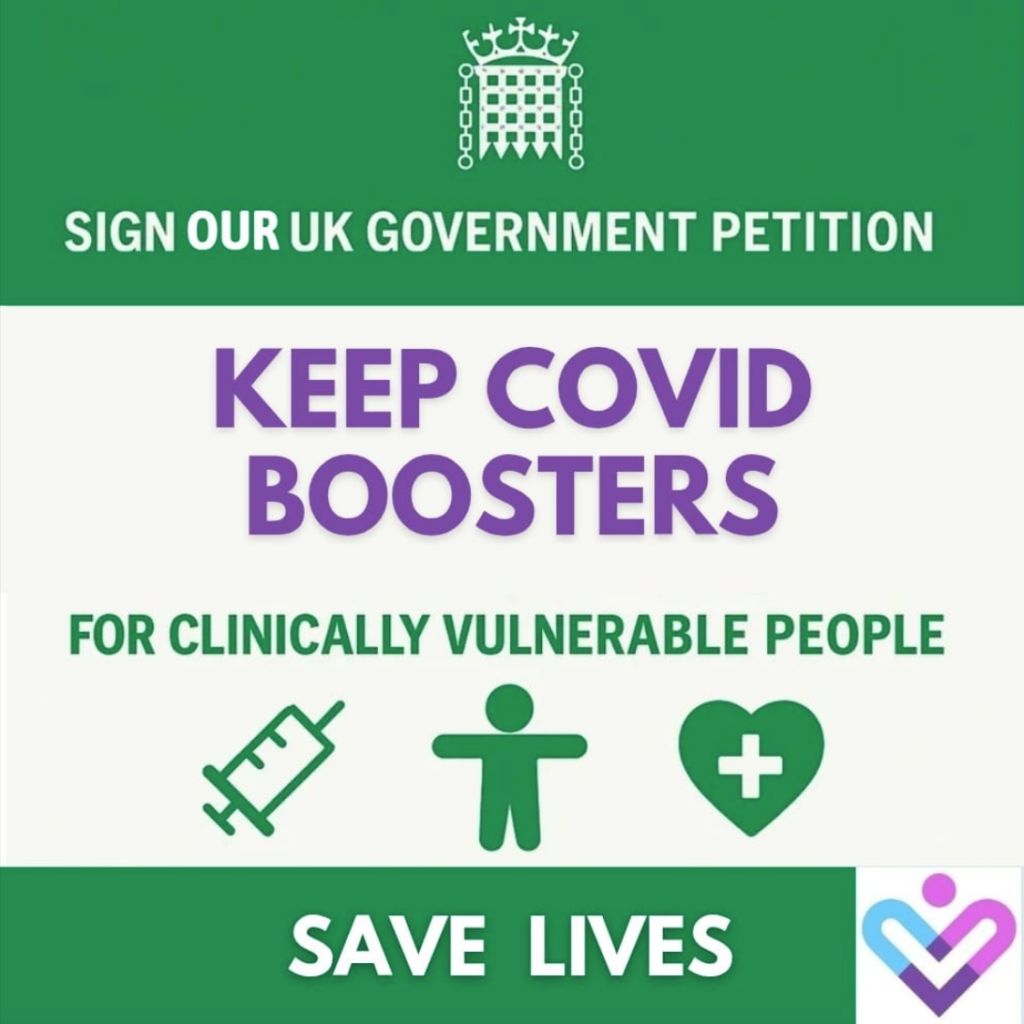Graphic: sign our UK Government petition to keep Covid boosters for Clinically Vulnerable people. Save lives.