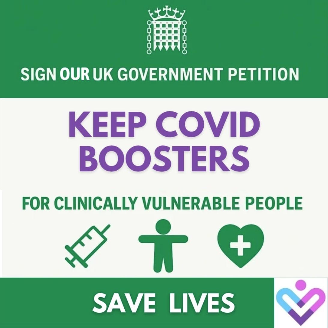 Graphic: sign our UK Government petition to keep Covid boosters for Clinically Vulnerable people. Save lives.